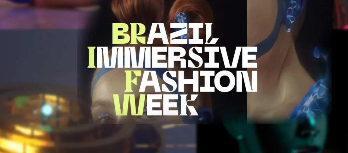 Vem aí: 2ª Brazil Immersive Fashion Week, a semana de moda digital!