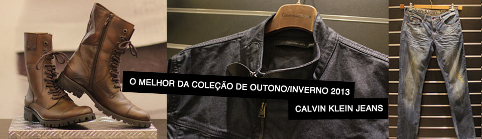 O melhor da coleção de Outono/Inverno 2013 da Calvin Klein Jeans